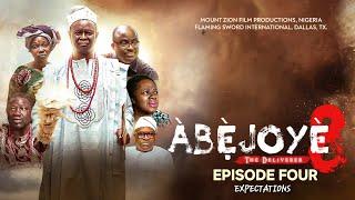 ABEJOYE SEASON 8 EPISODE 4 || EXPECTATIONS || Mount Zion Films || Damilola Mike Bamiloye