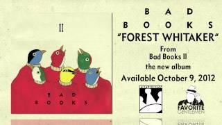 Bad Books "Forest Whitaker"