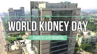 World Kidney Day | Dr. Arsalan Khalid | Signs & Symptoms of Kidney Disease | Hameed Latif Hospital