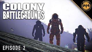 No Warm Welcome - Colony BATTLEGROUNDS - Episode 2 [Space Engineers]