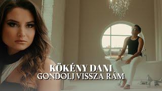 Kökény Dani - Gondolj vissza rám (Hivatalos videoklip)