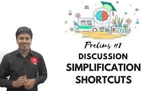 PRELIMS #1 Discussion (SIMLIFICATION SHORTCUTS)