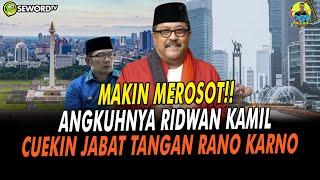 Arithok: WALAAAH.. RIDWAN KAMIL OGAH JABAT TANGAN RANO KARNO, BENARKAH?? #43