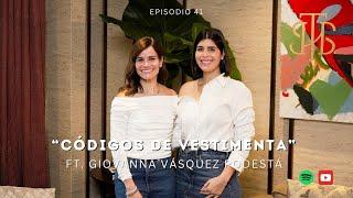 41.Codigos de vestimenta Ft. Giovanna Vásquez Podestá