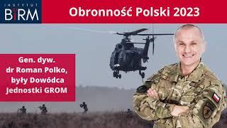 gen. dywizji Roman  Polko cz. 1 - Obronność Polski 2023