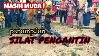 PENAMPILAN GERAK SILAT PENGANTIN !