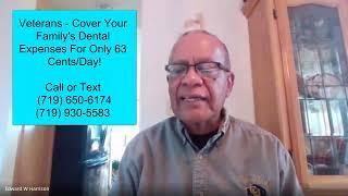 Veterans   Cover Your Family's Dental Expenses For Only 63 Cents Day