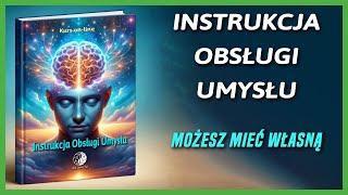 Instrukcja Obsługi Umysłu - Masz Już Swoją?