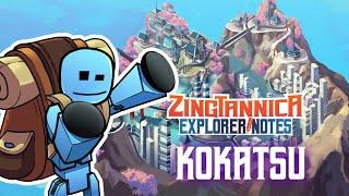 Zingtannica Explorer Notes: Kokatsu