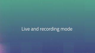 Live and recording mode