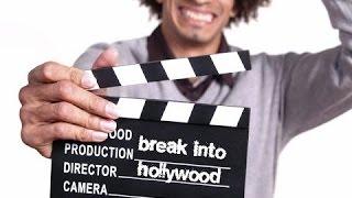 How Filmmakers And Actors Can Break Into Hollywood!