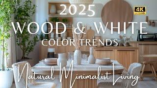 Wood & White Color Trends 2025: Minimalist Elegance, Timeless & Natural Warmth in Interior Design