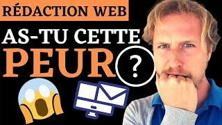 La plus GRANDE PEUR du Rédacteur Web Débutant