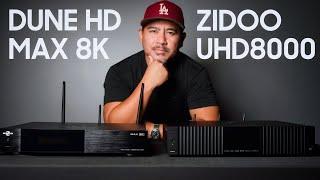 Battle of the 8K Media Players: Dune HD Max 8K vs. Zidoo UHD8000