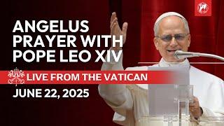 LIVE from the Vatican: Angelus Prayer with Pope Leo XIV | June 22, 2025