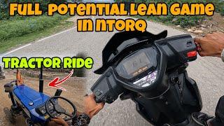 NTORQ 125 FULL POTENTIAL LEAN GAME  TRACTOR RIDE FIRST TIME️