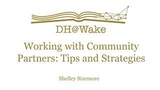 Working with Community Partners: Tips and Strategies