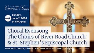 Choral Evensong: The Choirs of River Road Church & St. Stephen's Episcopal Church — June 2, 2024