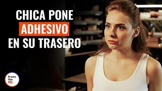 Una Linda Chica Pone Adhesivo En Su Trasero | @DramatizeMeEspanol