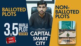 Capital Smart City Islamabad | 3.5 Marla Plot For Sale in Sector M | Balloted & Non Balloted Plots