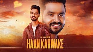 Haan Karwake: Rana Gill (Full Song) | AR Deep | Pamma Harike | Latest Punjabi Songs 2018