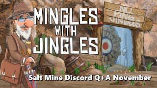 Mingles with Jingles Salt Mine Q+A November