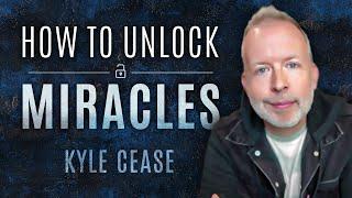 How To Unlock Miracles - Kyle Cease