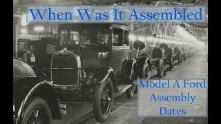 What Day Was Your Model A Ford Built...Why You'll Never Know