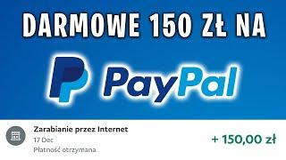 PROSTY SPOSÓB JAK ZAROBIĆ 150 ZŁ NA PAYPAL?  ZARABIANIE PRZEZ INTERNET