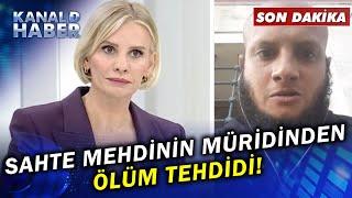 SON DAKİKA | "Senin Canını Alacağım" Sahte Şeyhin Müridi Esra Erol'u Böyle Tehdit Etti!