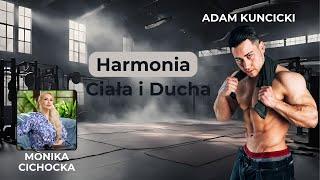 Harmonia Ciała i Ducha Cz. I | Monika Cichocka, Adam Kuncicki