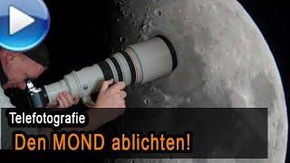 Den MOND fotografieren - Tipps zur Telefotografie des Erdtrabanten!