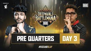 Deepavali BattleMania 2024 | HINDI | Pre Quarters D3 | BGMI | Ft.  Godlike, Rnt*Xspark, OG etc.