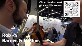 Barnes & Mullins #NAMMshow2024 Interview musicUcansee.com