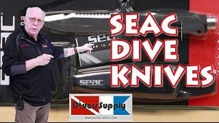 SEAC Dive KnIfe *** What's a good knife for scuba diving