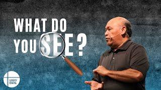 What Do You See? | Tutulu Fale | Liberty Chapel Church