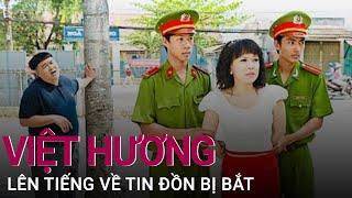 Việt Hương lên tiếng về việc bị bắt vì kinh doanh hàng rởm | VTC Now