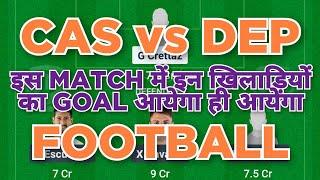 CAS vs DEP Football dream11 team | Laliga 2 | CAS vs DEP Football dream11 team prediction win