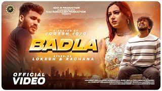 BADLA  || Official MUSIC  VIDEO  || LOKESH & RACHANA SAMBALPURI SONG || JOJO J5 PRODUCTION