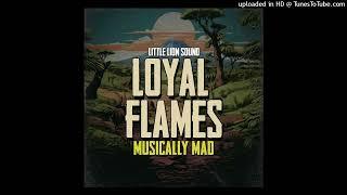 Loyal Flames - Musically Mad [Evidence Music] (July 2024)