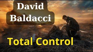 Total Control - By: David Baldacci || Fullaudiobook