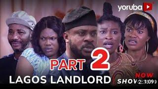 Lagos Landlord Latest Part 2 Yoruba Movies 2024