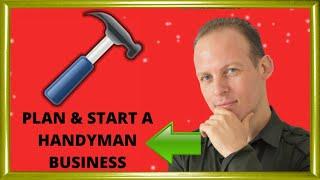 How to write a handyman business plan & how to start a handyman or home improvement business