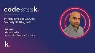 Introducing SecDevOps: Security Shifting Left - Viktor Kritakis | codeweek April 2024