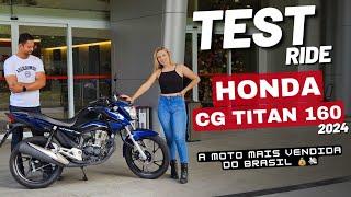 TESTE | HONDA CG TITAN 160 2024 - Porquê é a que mais vende no Brasil?