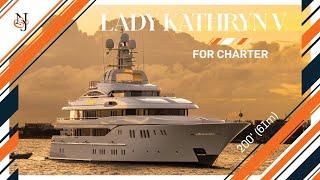 M/Y LADY KATHRYN V for Charter | 200’ (61m) Lurssen Superyacht