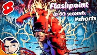 The Flashpoint Story in 60 Seconds #shorts  |  Comicstorian