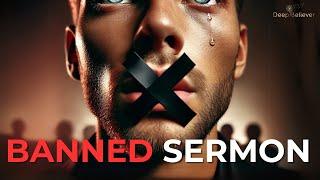 Why Was This Sermon BANNED? | Deep Believer