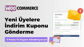 WooCommerce Yeni Üyelere İndirim Kuponu Gönderiyoruz