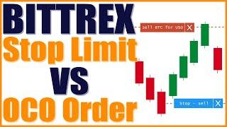 Bittrex Tutorial: Stop Limit And OCO Order Which One Should You Use